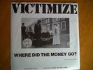 Victimize  Where Did The Money Go  original 1980 7''  Punk/Kbd
