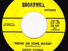 Orient Express-Bring Me Some Water/Betty Louvin-Rare Psych Garage 45- HEAR