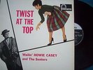 EX UK FONTANA LP - HOWIE CASEY - TWIST AT THE TOP