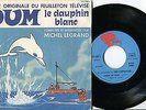 EP 45T Bande ORIGINALE de la serie Télévisée OUM LE DAUPHIN Très Rare