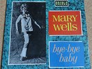 Mary Wells - Bye Bye Baby, 1963 Oriole LP, Nice Copy