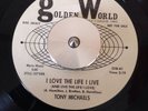 NORTHERN SOUL RARITY...TONY MICHAELS - I LOVE THE LIFE I LIVE