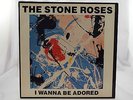 THE STONE ROSES I Wanna Be Adored 12