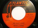 Soul 45 - Ben E. King - We got love - Mint-