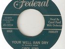 CAROL FORD Your Well Run Dry Run Baby FEDERAL RNB RARER  NORTHERN SOUL 45