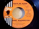 RARE NORTHERN SOUL R&B POPCORN 45 RPM - BABY WASHINGTON - LEAVE ME ALONE - SUE