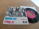 EPISODE SIX Morning Dew D- Orig. PYE 45 Deep Purple NM