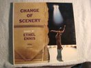 LP -ETHEL ENNIS - CHANGE OF SCENERY - TURQUOISE LABEL - ORIGINAL  -  NM