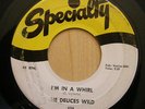 DEUCES WILD I'm in a whirl / meaning of life  SPECIALTY 654 orig 1958  RARE