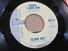 ALDER RAY a little love/ cause I love him Liberty US 45 soul funk wall of sound