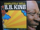 B.B. KING COMPLETELY WELL.... BLS 6037... BLUESWAY STEREO.. GATEFOLD JACKET 1969