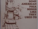 JOHN KOERNER: Some American Folk Songs Like They Used LP spider dylan PRIVATE