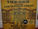 The Orb featuring Lee Scratch Perry - More Tales From The Orbservatory.