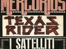 I SATELLITI DI RICKY GIANCO MERCURIUS TEXAS RIDER M M-