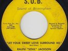 Deep Soul 45 - Ralph Soul Jackson - Let Your Sweet Love Surround - S.O.B. - mp3
