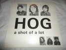 HOG A Shot Of A Lot Lp 79 swedish KBD punk private pr 200cps RARE
