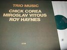 CHICK COREA/MIROSLAV VITOUS/ROY HAYNES : TRIO MUSIC 2LP 1982 ECM GERMANY