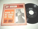 ROY ORBISON - BORN TO BE LOVED BY YOU  raro 45 giri Italy ex+/m- - 