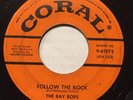 THE BAY BOPS FOLLOW THE ROCK  JOANIE  ROCKABILLY DOO WOP CORAL ORIG 45 7