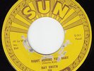 50s ROCKABILLY 45 RAY SMITH RIGHT BEHIND YOU BABY SUN 298 NEAR MINT HEAR