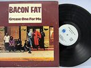 ORIGINAL  BACON FAT GREASE ONE FOR ME LP BLUE HORIZON STEREO  BH 4807 1970