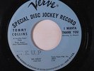 TOMMY COLLINS: I Wanta Thank You / Oh, What I'd Give 45 (dj, rubber stamp ol) r
