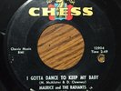 MAURICE & THE RADIANTS I GOTTA DANCE TO KEEP MY BABY-NOBLE THE BARGAIN MAN CHESS