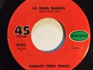 DAMASO PEREZ PRADO LA MULA BLAN LATIN JAZZ FUNK BOOGALOO LABEL 45 ?
