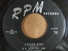 B.B. KING   3 O'CLOCK BLUES   HEAR  RAREST UNLISTED VERSION   RPM 339