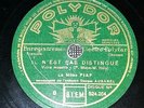 MOME PIAF ( EDITH PIAF ) - Il n'est pas disitingué - 78 rpm Polydor EX 