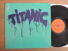 TITANIC - SAME LP 1970 ORIGINAL CBS IN MINT
