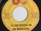 THE MARVELETTES  I'll Keep Holding On   Tamla 45 Motown northern soul