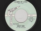 Robert Ward - I'm Gonna Cry A River / Your Love Is Real   (Soul/Blues, 45)