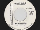 Kip Anderson - I'll Get Along / I Can't (Soul, 45)