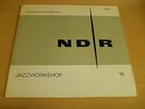 NDR JAZZ-WORKSHOP ´71 - LP - BARRE PHILLIPS - WEATHER REPORT - PALLE MIKKELBORG