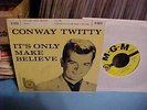 CONWAY TWITTY 45 EP & PICTURE SLEEVE SIGNED? IT'S ONLY MAKE BELIEVE MGM X1623