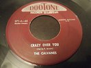 THE CALVANES - CRAZY OVER YOU - RARE R&B DOO WOP 45 ON DOOTONE NM