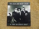 The Jesus And The Mary Chain - A Trip In Oslo 2007  (7'' Vinyl / 50 Copies)