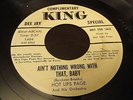 HOT LIPS PAGE - AINT NOTHING WRONG WITH THAT BABY - RARE R&B 45 ON KING NM WLP