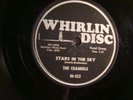 78 -WHRILIN DISC -201-CHANNELS -STARS IN THE SKY/GLEAM IN YOUR EYES -E+ -DOO WOP