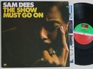 SAM DEES THE SHOW MUST GO ON RARE ORIG US ATLANTIC LP 1975 MINT-