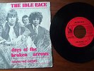 SP THE IDLE RACE   Days of the broken arrows  45 tours  LIBERTY C006-90295  Rock