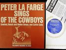 Peter La Farge Folkways 2533 Sings Of The Cowboys Cowboy, Ranch And Rodeo Songs