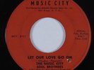 Northern Soul 45 MUSIC CITY SOUL BROTHERS Let Our Love Go On MUSIC CITY HEAR