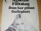 **Abba Agnetha Fältskog - Dom har glömt/Gulleplutt - Sweden PS/45