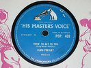 Elvis Presley - Tryin`to get to you  / Lawdy Miss Clawdy 57 HMV 10