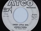 Northern Soul/Deep Soul 45 WINFIELD PARKER Sweet Little Girl ATCO HEAR