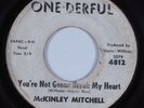 R&B Soul 45 MCKINLEY MITCHELL You're Not Gonna Break My Heart ONE-DERFUL HEAR