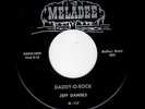 GREAT RARE ROCKABILLY-JEFF DANIELS-MELADEE117-DADDY-O-ROCK/HEY WOMAN