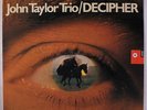 JOHN TAYLOR: Decipher LP (Germany, 'BASF' wrap-around toc, sl cw lite indents,